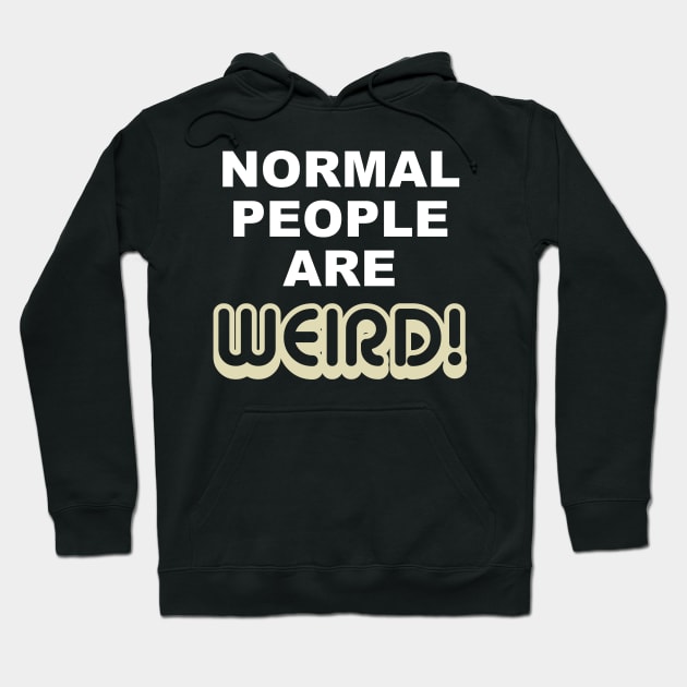 Weird people Hoodie by AtomicMadhouse